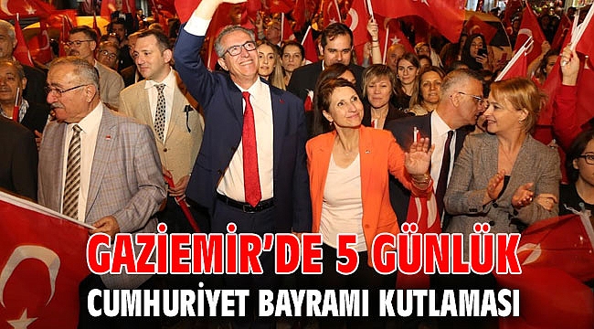 Gaziemir’de 5 günlük Cumhuriyet Bayramı kutlaması
