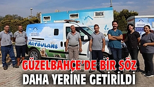 Güzelbahçe’de Bir Söz Daha Yerine Getirildi