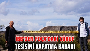 İBB'den Foça’daki cüruf tesisini kapatma kararı