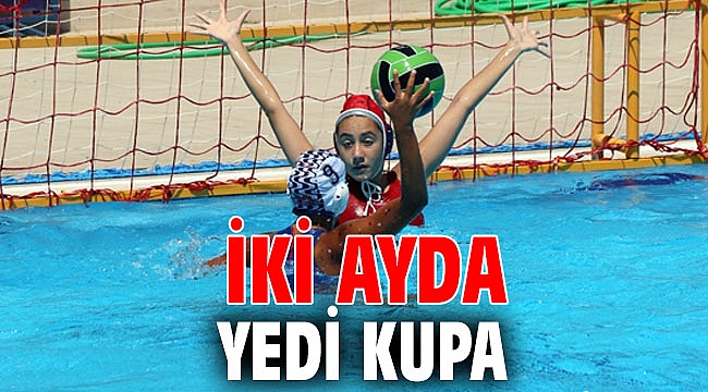 İki ayda yedi kupa