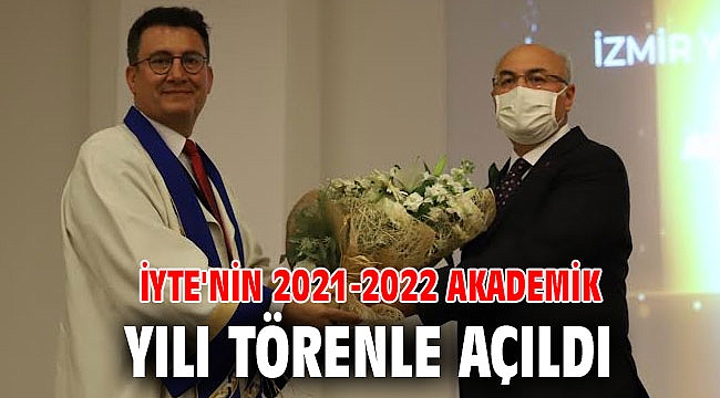 İYTE'nin 2021-2022 Akademik Yılı Törenle Açıldı