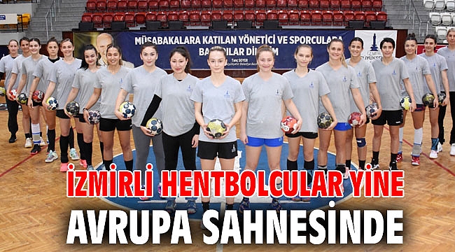 İzmirli hentbolcular yine Avrupa sahnesinde