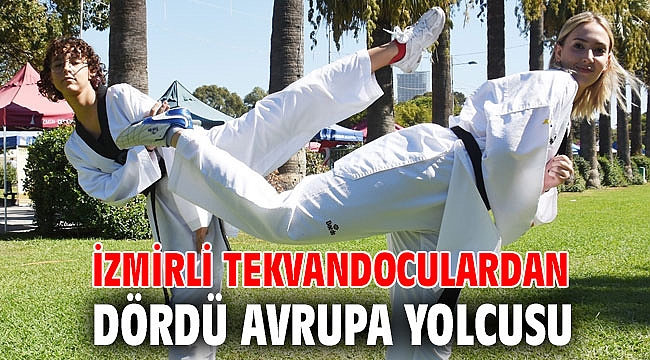 İzmirli tekvandoculardan dördü Avrupa yolcusu