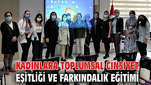 Kadınlara Toplumsal Cinsiyet Eşitliği ve Farkındalık Eğitimi