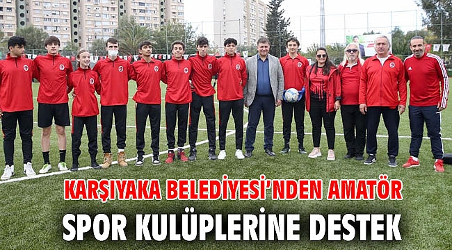 Karşıyaka Belediyesi’nden amatör spor kulüplerine destek
