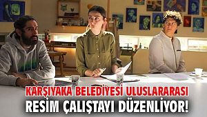 Karşıyaka Belediyesi Uluslararası Resim Çalıştayı düzenliyor!