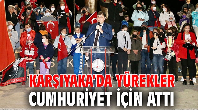 Karşıyaka’da yürekler Cumhuriyet için attı