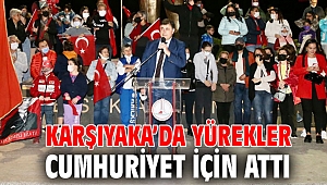 Karşıyaka’da yürekler Cumhuriyet için attı