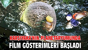 Karşıyaka’nın Planetaryumunda film gösterimleri başladı