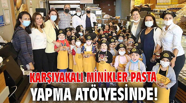 Karşıyakalı minikler pasta yapma atölyesinde!