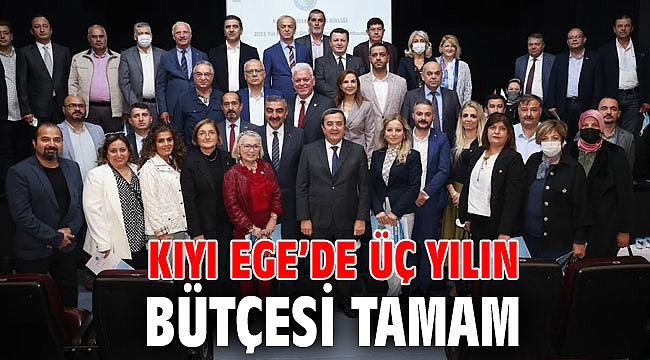 Kıyı Ege’de üç yılın bütçesi tamam