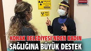 Konak Belediyesi’nden kadın sağlığına büyük destek