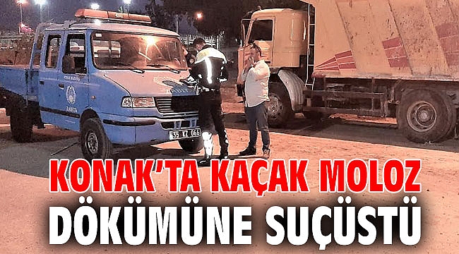 Konak’ta kaçak moloz dökümüne suçüstü