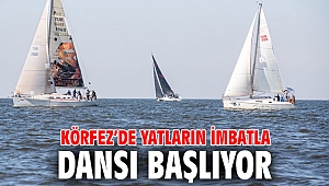 Körfez’de yatların imbatla dansı başlıyor