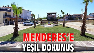 Menderes’e Yeşil Dokunuş