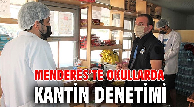 Menderes’te Okullarda Kantin Denetimi