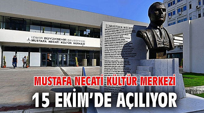 Mustafa Necati Kültür Merkezi 15 Ekim’de açılıyor
