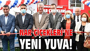 Nar Çiçekleri’ne yeni yuva!