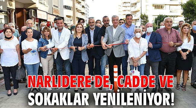 Narlıdere'de, cadde ve sokaklar yenileniyor!