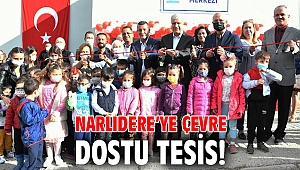 Narlıdere’ye çevre dostu tesis!