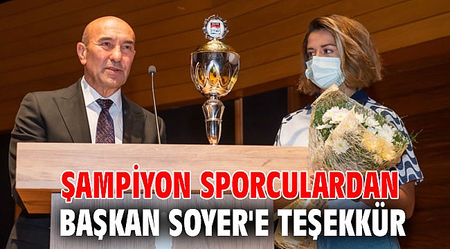 Şampiyon sporculardan Başkan Soyer'e teşekkür