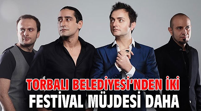Torbalı Belediyesi’nden iki festival müjdesi daha