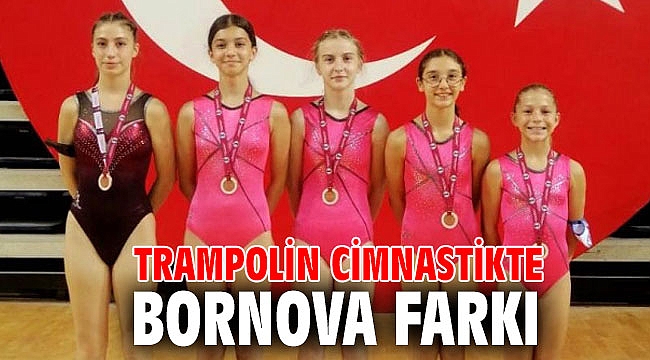 Trampolin cimnastikte Bornova farkı