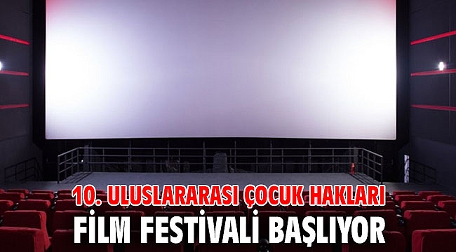10. Uluslararası Çocuk Hakları Film Festivali başlıyor