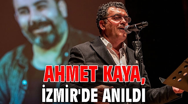 Ahmet Kaya, İzmir'de anıldı