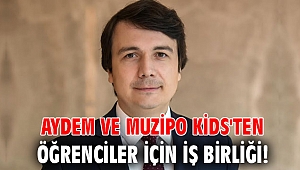Aydem ve Muzipo Kids'ten öğrenciler için iş birliği!