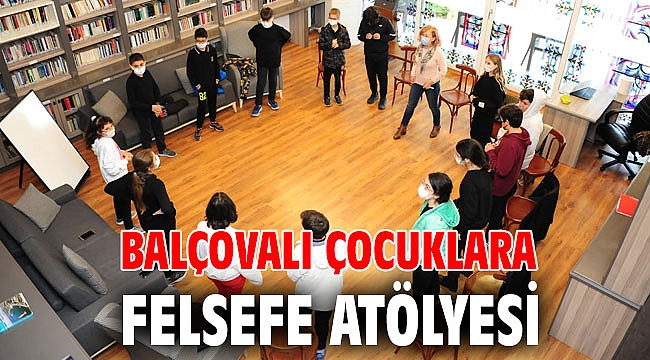 Balçovalı Çocuklara Felsefe Atölyesi