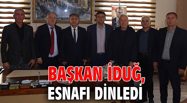 Başkan İduğ, esnafı dinledi