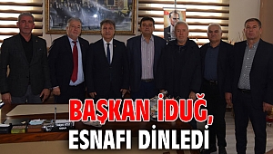 Başkan İduğ, esnafı dinledi