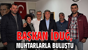 Başkan İduğ, muhtarlarla buluştu
