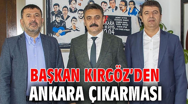 Başkan Kırgöz’den Ankara çıkarması