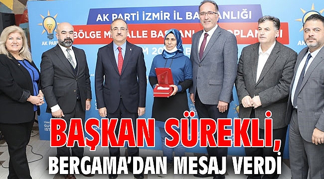 Başkan Sürekli, Bergama’dan mesaj verdi