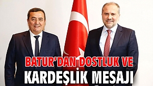 Batur’dan dostluk ve kardeşlik mesajı