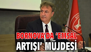 Bornova’da ‘emsal artışı’ müjdesi