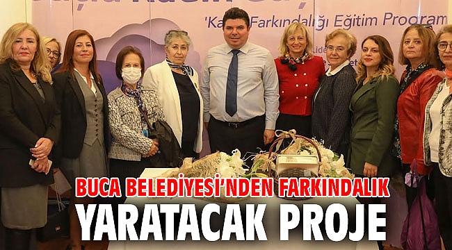 Buca Belediyesi’nden farkındalık yaratacak proje