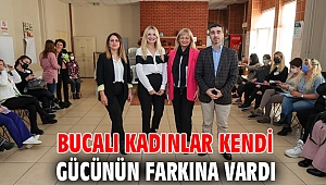 Bucalı kadınlar kendi gücünün farkına vardı