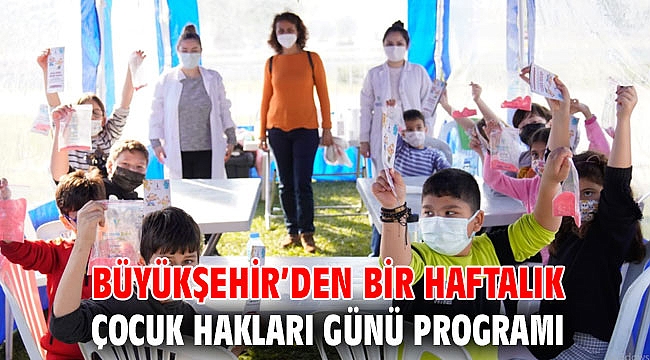 Büyükşehir’den bir haftalık Çocuk Hakları Günü programı