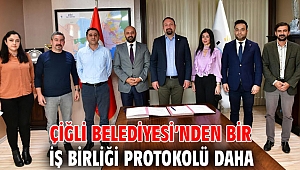 Çiğli Belediyesi’nden Bir İş Birliği Protokolü Daha