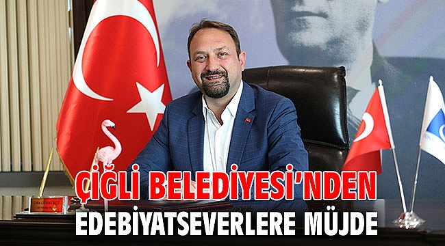 Çiğli Belediyesi’nden Edebiyatseverlere Müjde