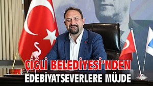 Çiğli Belediyesi’nden Edebiyatseverlere Müjde