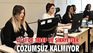 Çiğli’de Talep ve Şikayetler Çözümsüz Kalmıyor