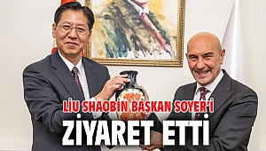 Çin Halk Cumhuriyeti Büyükelçisi Liu Shaobin Başkan Soyer’i ziyaret etti