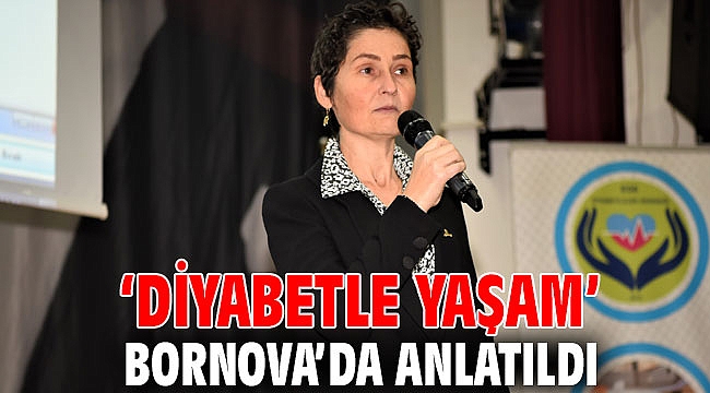 ‘Diyabetle Yaşam’ Bornova’da anlatıldı