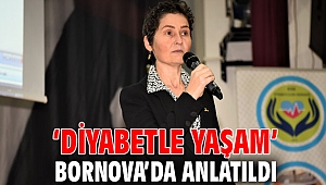 ‘Diyabetle Yaşam’ Bornova’da anlatıldı