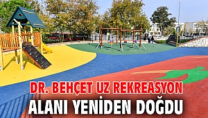 Dr. Behçet Uz Rekreasyon Alanı yeniden doğdu