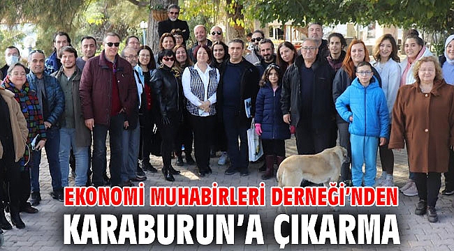 Ekonomi Muhabirleri Derneği’nden Karaburun’a çıkarma
